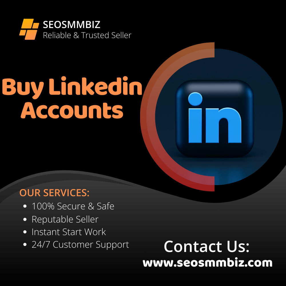 Buy LinkedIn Accounts - Best 100% PVA OLD Linked Accounts