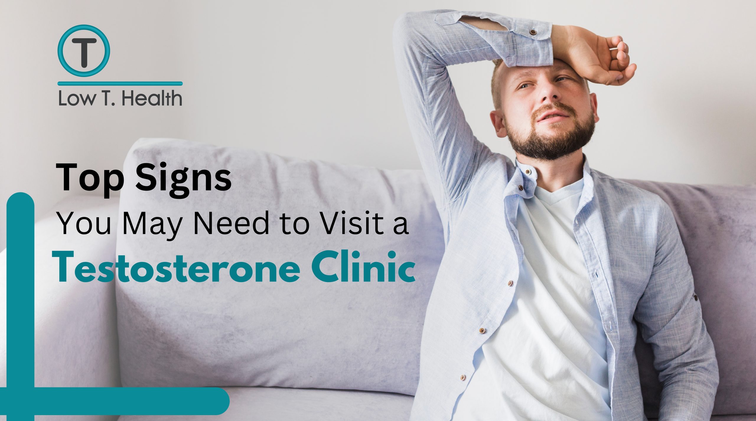 Top Signs You May Need to Visit a Testosterone Clinic - Low T Health