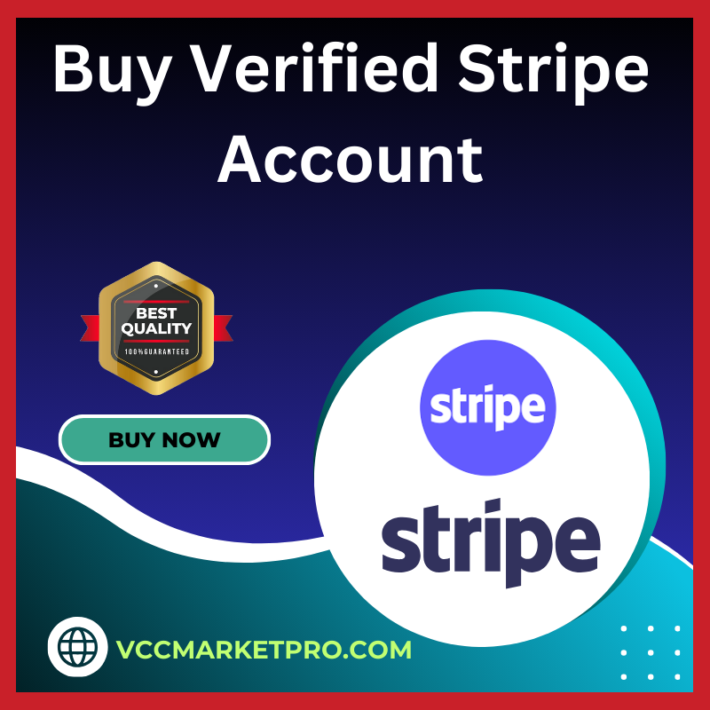Buy Verified Stripe Accounts - 100% Safe & Instantly Payout