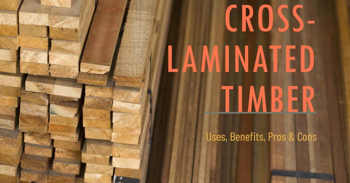 Exploring the Pros & Cons of Cross-Laminated Timber (CLT)