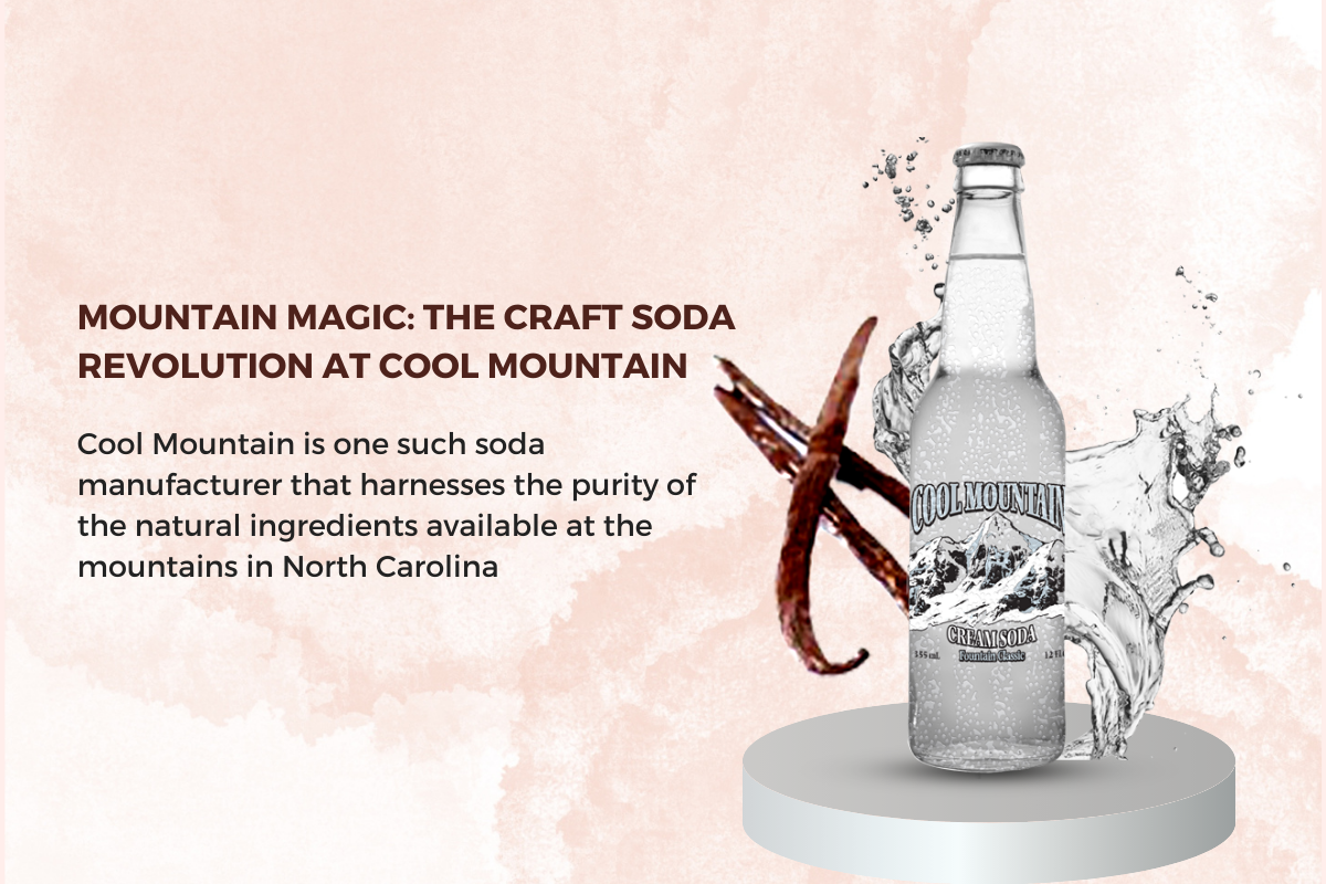 Mountain Magic: The #1Craft Sodas Revolution at Cool Mountain