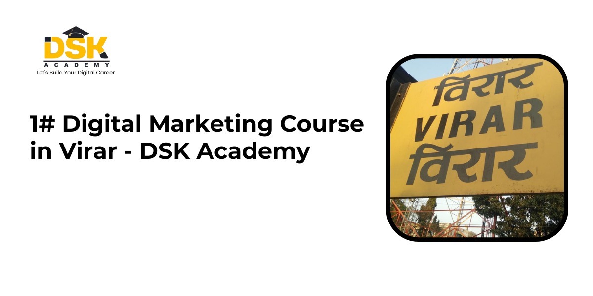 1# Digital Marketing Course in Virar – DSK Academy