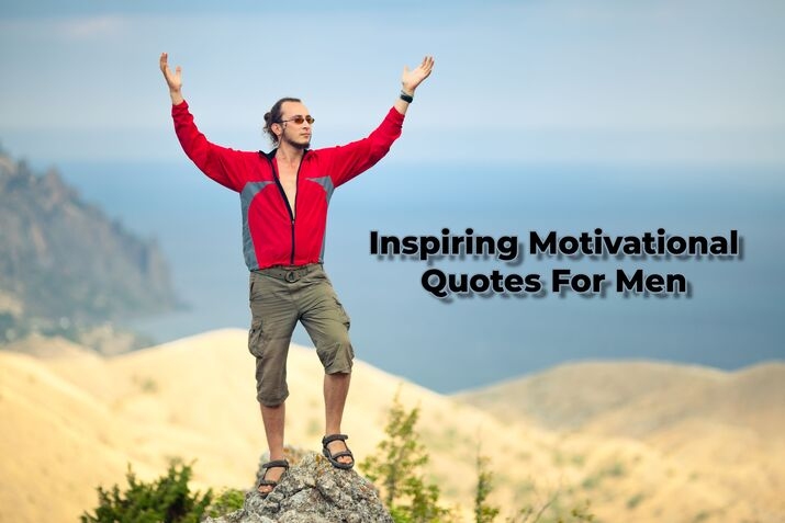 100+ Inspiring Motivational Quotes For Men In 2024