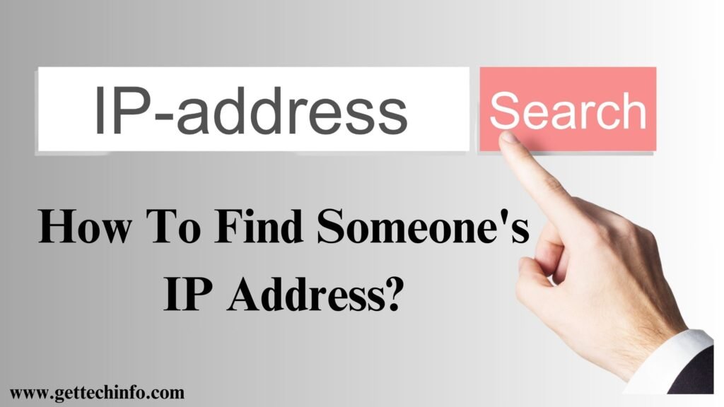 How To Find Someone’s IP Address: Explore Easy And Quick Steps