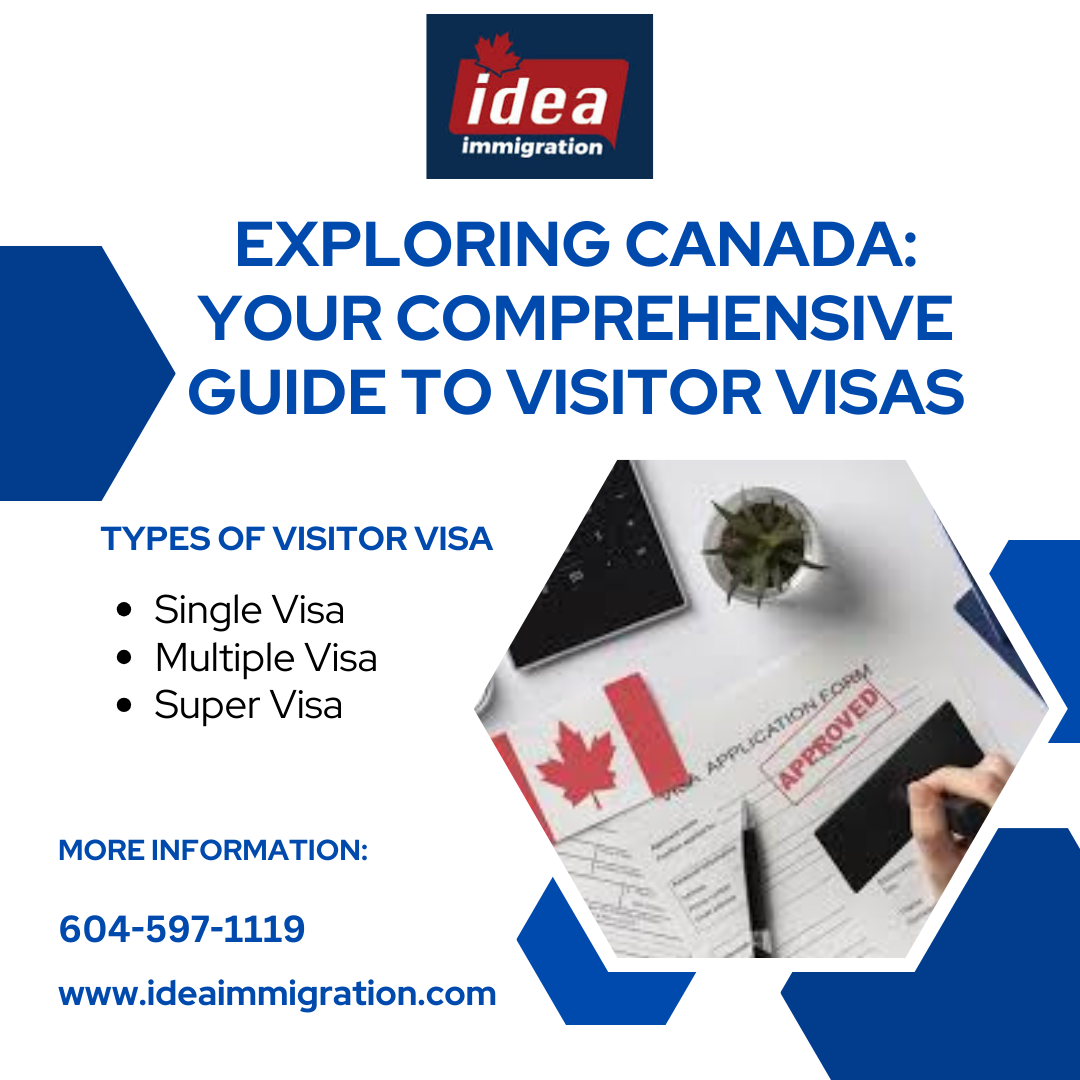 Exploring Canada: Your Comprehensive Guide to Visitor Visas - Idea immigration