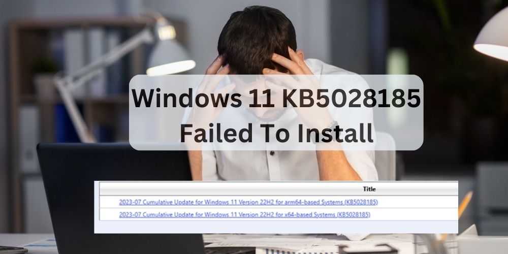 KB5028185 Install failed or stuck at 0% Read Tips 2024