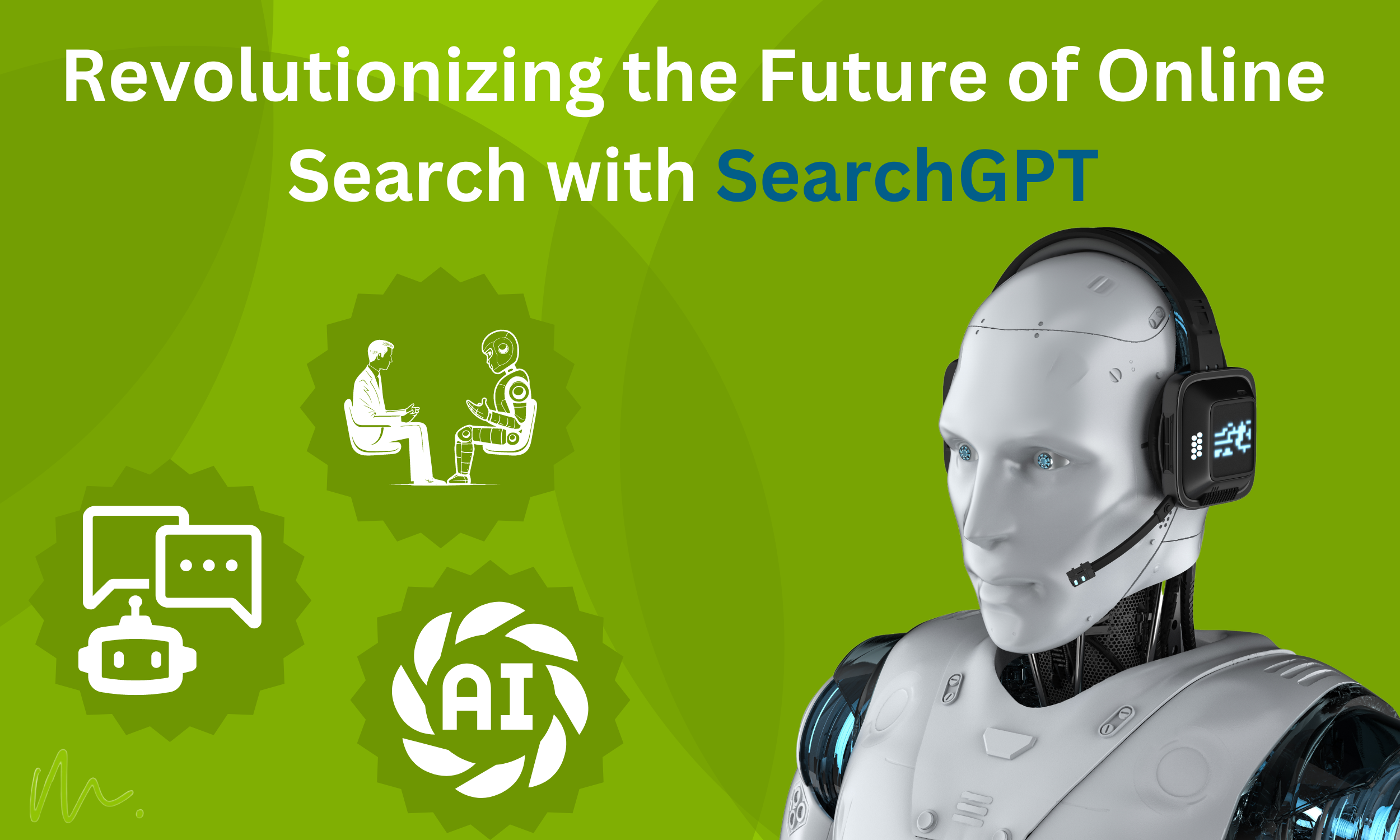 Revolutionizing the Future of Online Search with SearchGPT - The Maninder Show