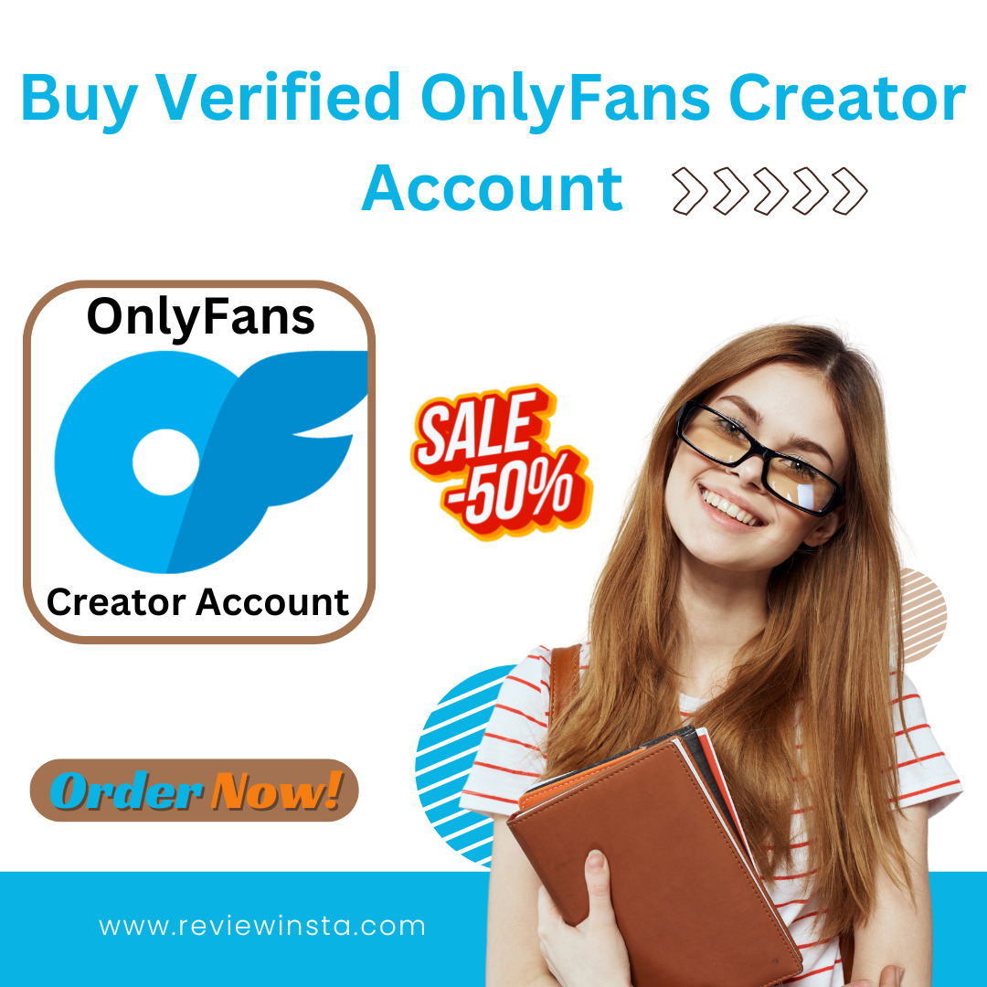 Buy Verified OnlyFans Creator Account | Trust & Growth 2024