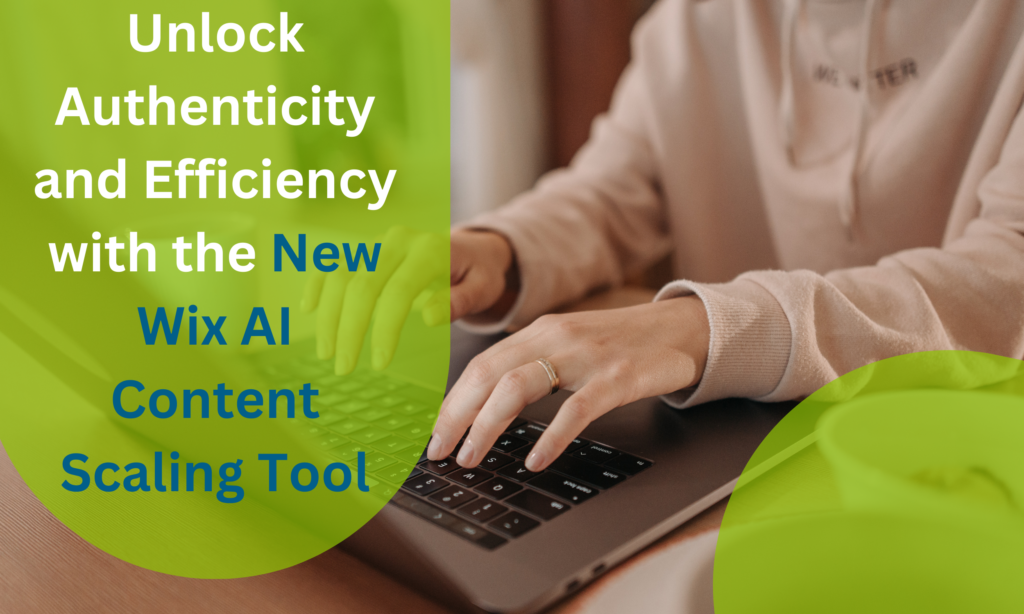 Unlock Authenticity and Efficiency with the New Wix AI Content Scaling Tool - The Maninder Show