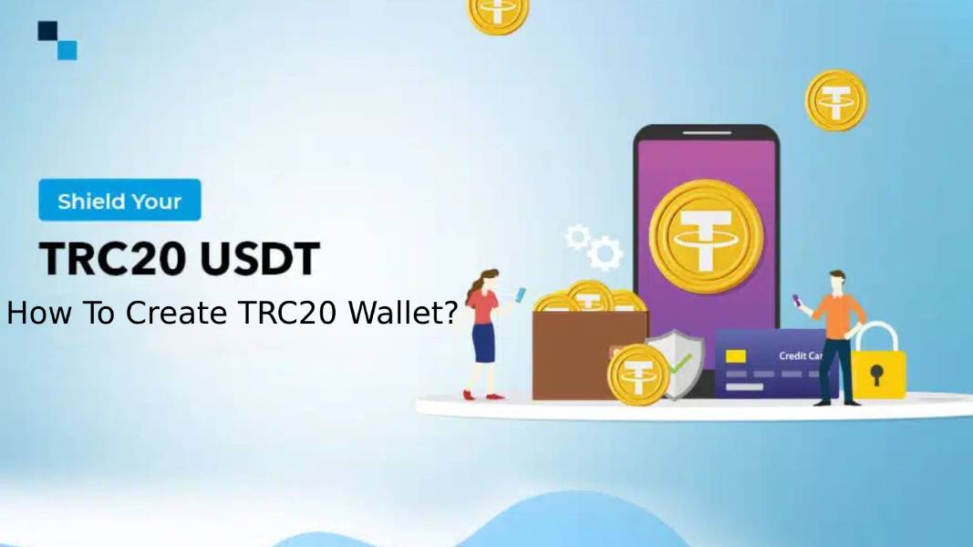 How to Create USDT TRC20 Wallet? - A Step-by-Step Guide