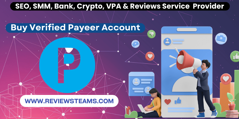 Buy Verified Payeer Account - Secure Your Transactions