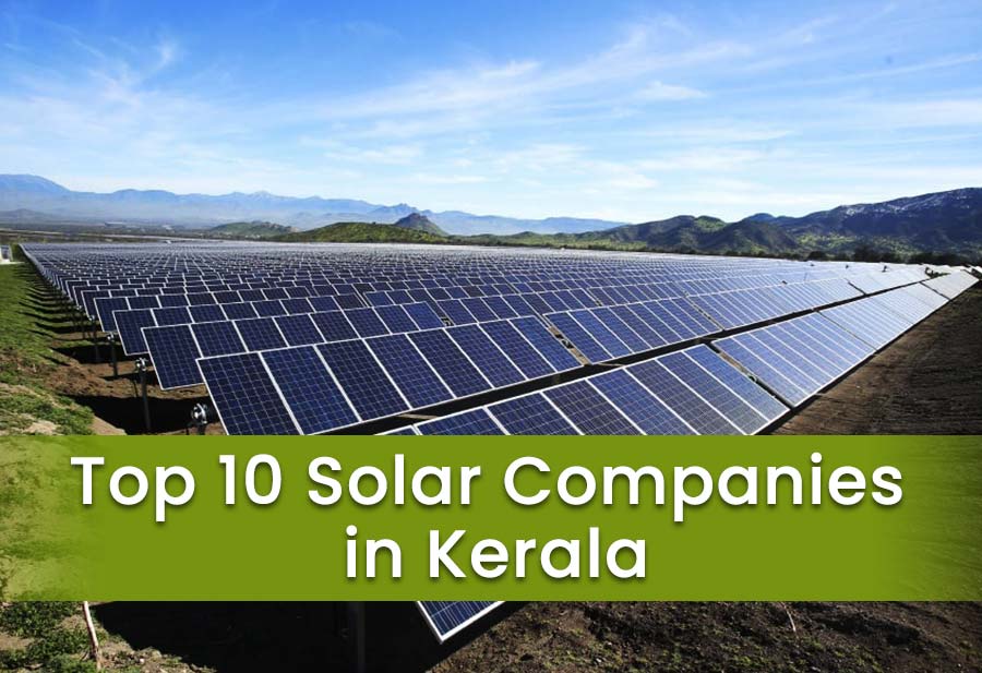 Top 10 Solar Power Companies in Kerala