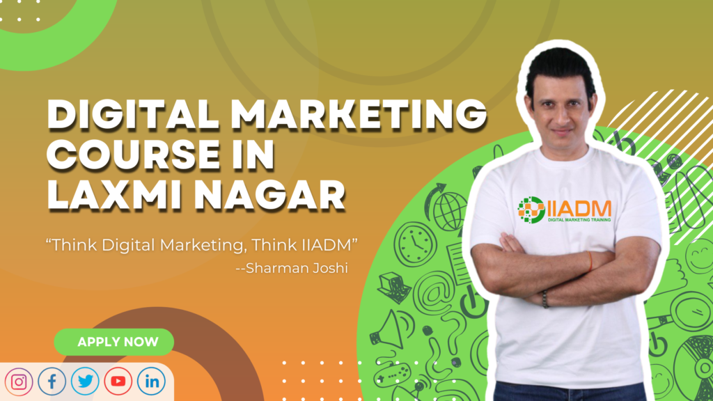 Best digital marketing Course in Laxmi Nagar