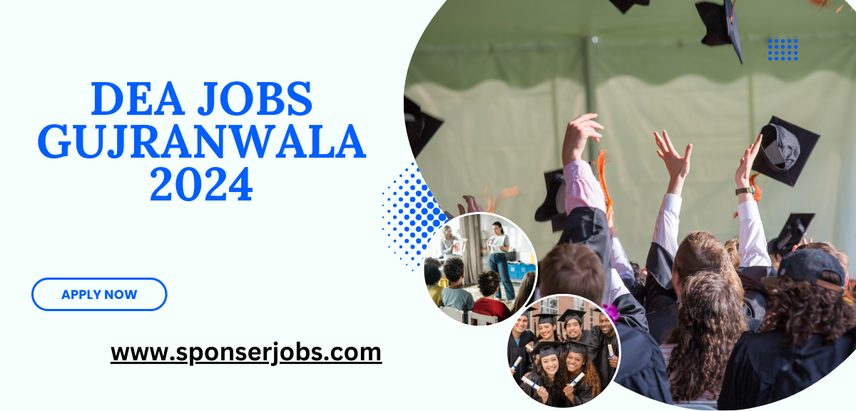 DEA Jobs Gujranwala 73- New Advertisement & Apply - sponserjobs