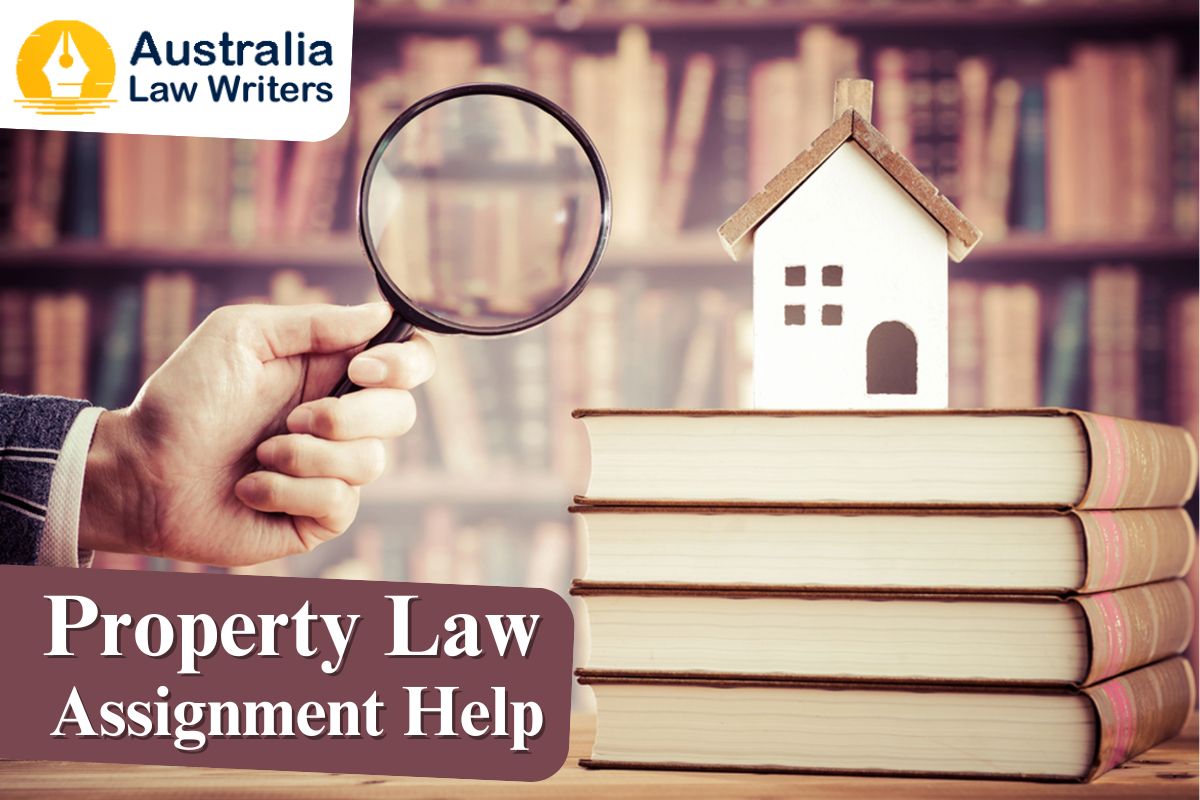 Property Law Assignment Help: Unlocking Legal Expertise