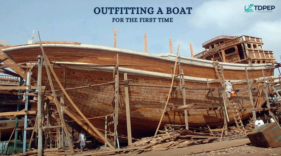 Outfitting a boat for the first time  			 				– TDPEP Marine Store