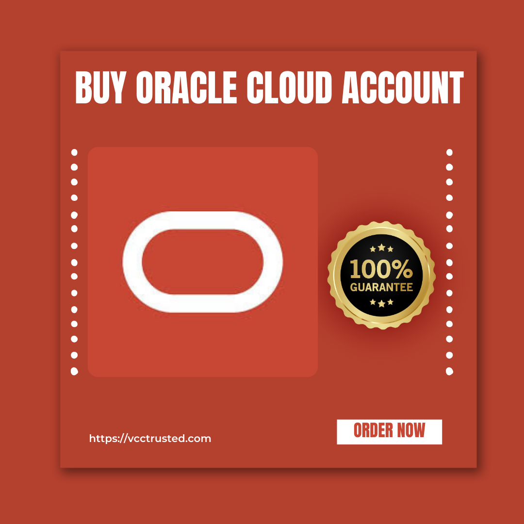 Buy Oracle Cloud Accounts - Secure & 100% Verified