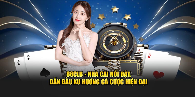 88CLB - LINK TRUY CẬP TRANG CHỦ 88CLB CHÍNH THỨC 2025