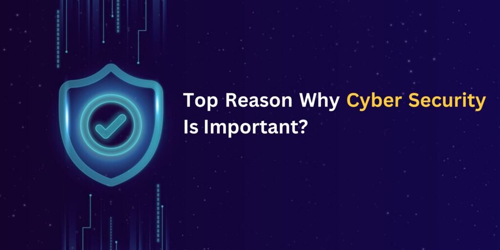 Cyber Security Why Is It Important - Byte Benz