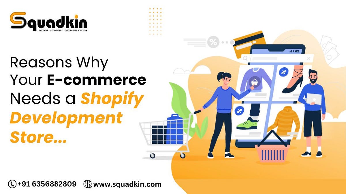 7 Reasons Why Your E-commerce Needs a Shopify Development Store | by Manish Banda | Medium