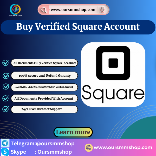 Buy Verified Square Account - Our SMM Shop