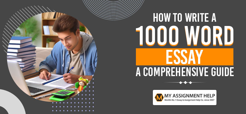 How to Write a 1000 Word Essay