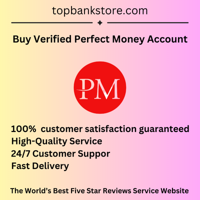 Buy Verified Perfect Money Account – Secure, Fast & Ready for Transactions