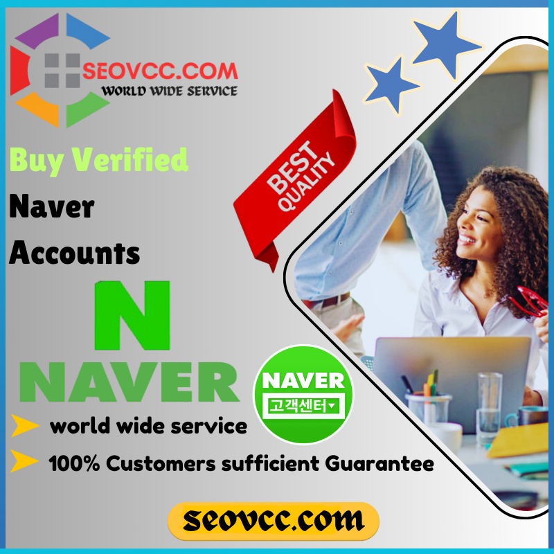 Buy Naver Accounts - 100% Fully Verified