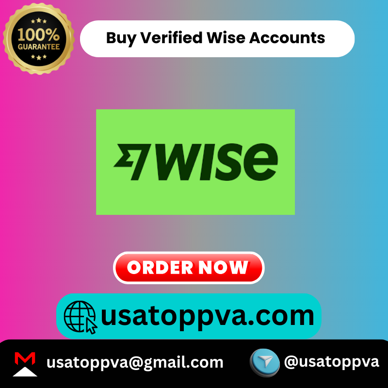 Buy Verified Wise Accounts - USA TOP PVA