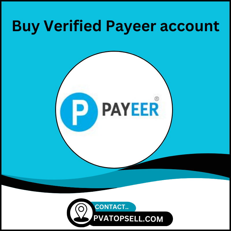 Buy Verified Payeer Accounts - PVATOPSELL 100% USA, UK Verified & Safe