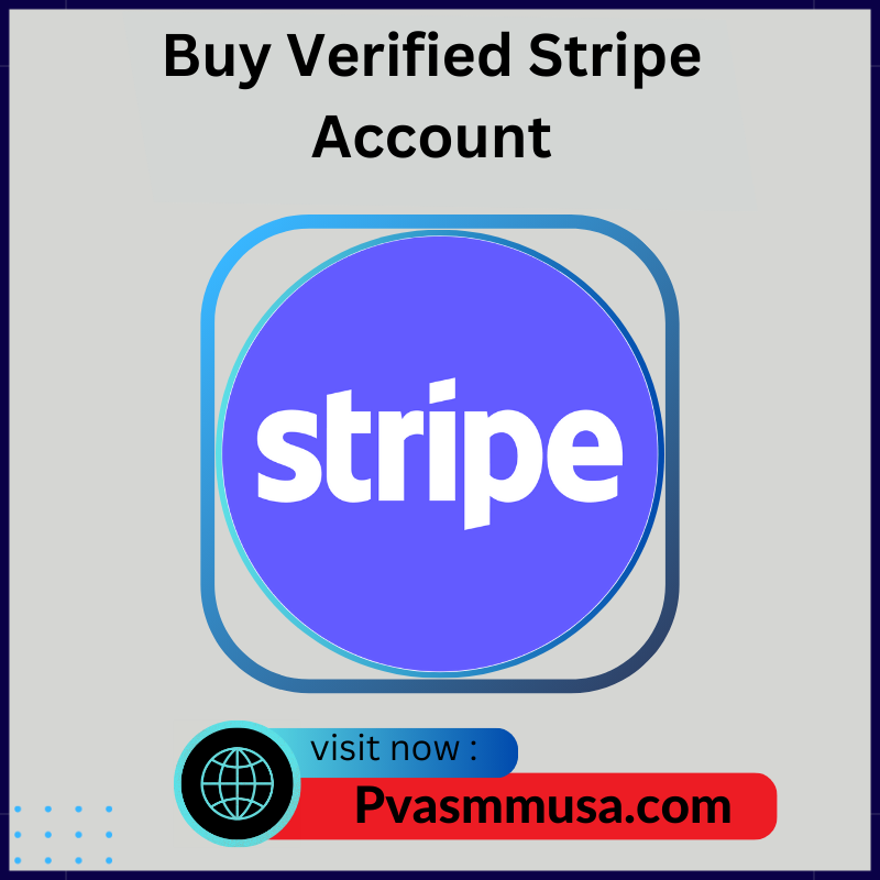 Buy Verified Stripe Accounts - 100% Real Tag, Safe in Use