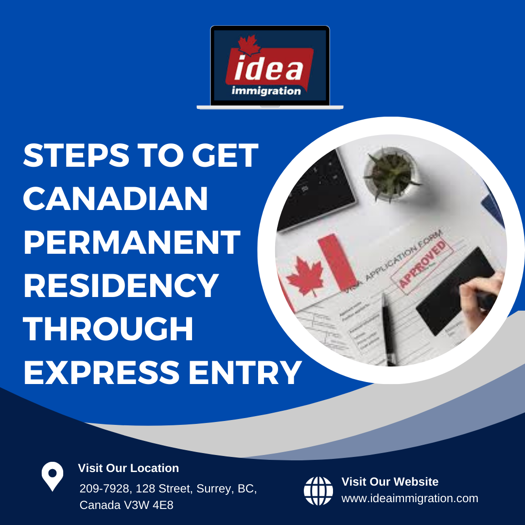 How to Obtain Canadian Permanent Residency Through Express Entry - Idea immigration