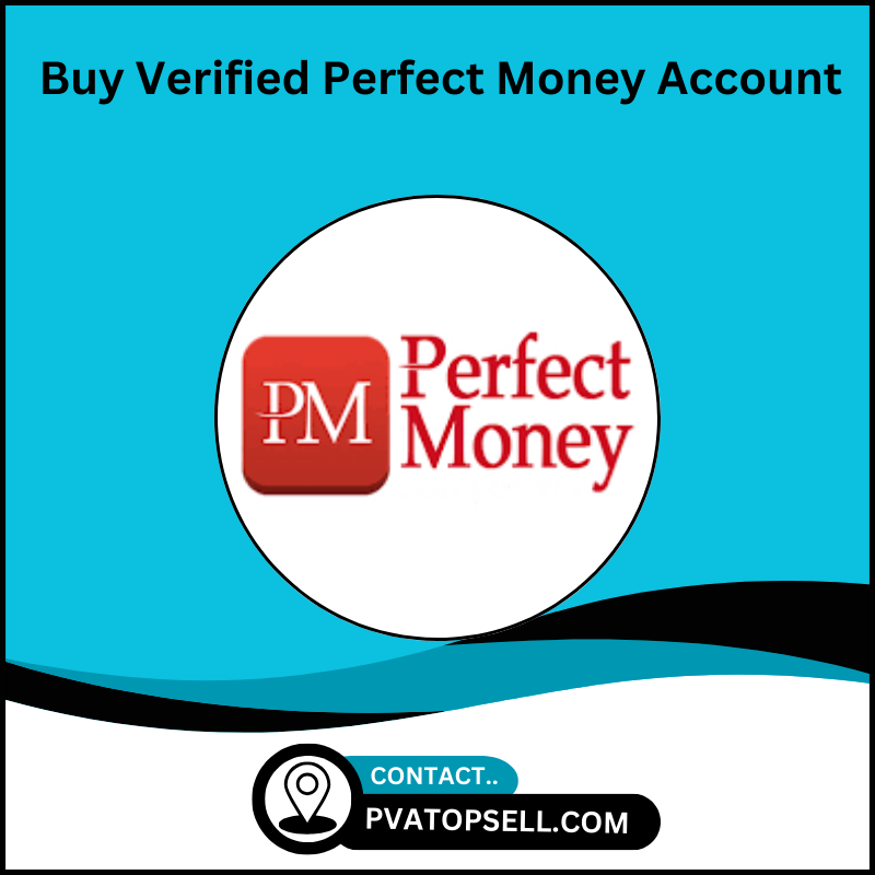 Buy Verified Perfect Money Accounts - 100% Safe, Real Acc.