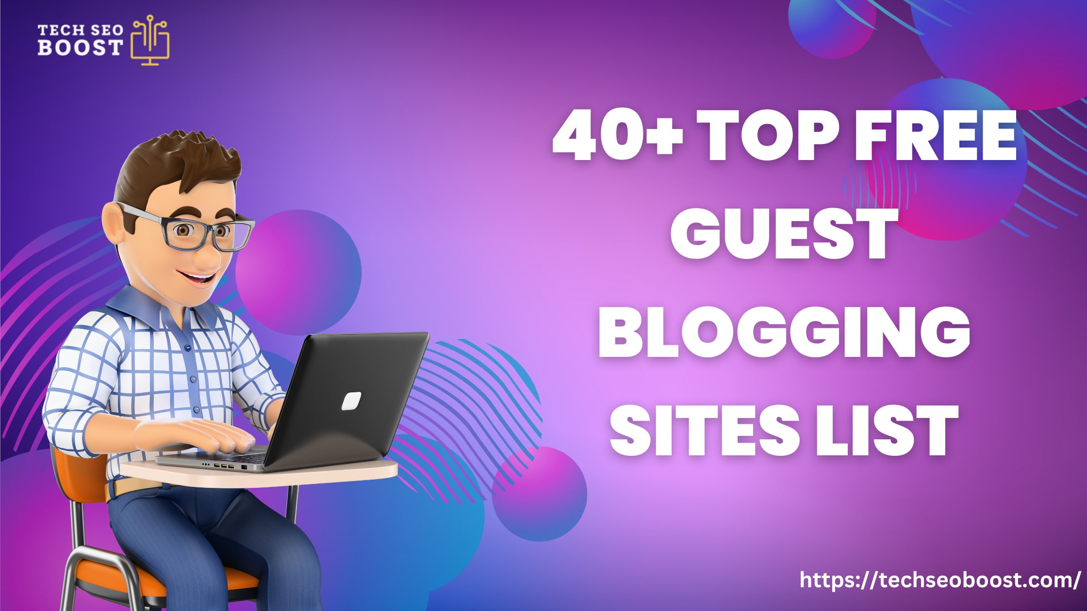 40+ Top Free Guest Blogging/ Posting Sites List with High DA PA