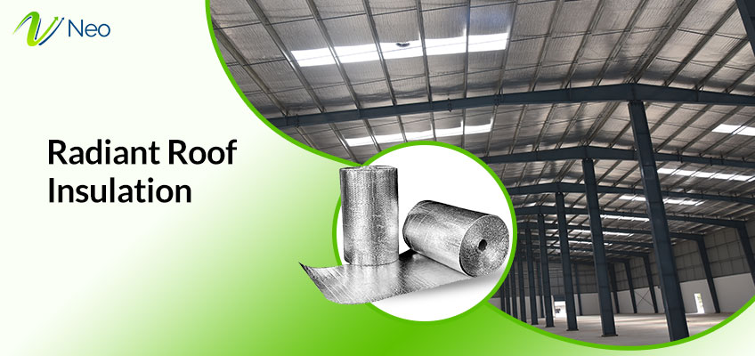 Radiant Roof Insulation – Solution for Energy Efficiency