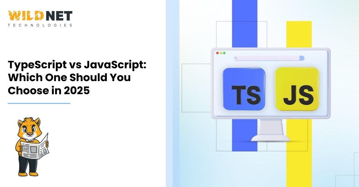 TypeScript vs JavaScript - Which One Should You Choose in 2025?